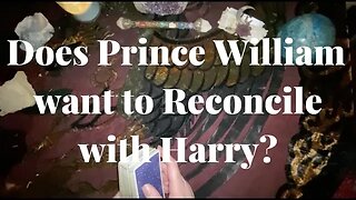 Prince William Reconciling with Prince Harry?