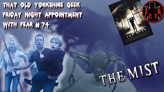 TOYG! Friday Night Appointment With Fear #74 - The Mist (2007)
