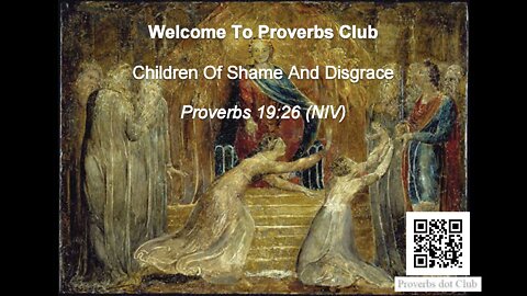 Children Of Shame And Disgrace - Proverbs 19:26