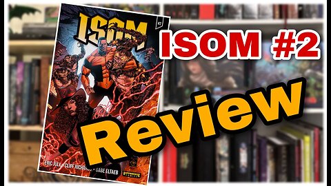 ISOM #2 REVIEW (SPOILERS)