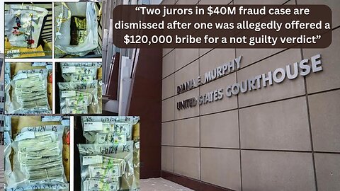 Juror Received $120K Cash In Bribe Money
