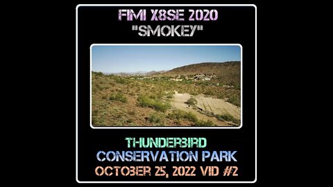 Fimi X8 SE 2020 Drone "Smokey" - Thunderbird Conservation Park - 10/25/22 Vid #2