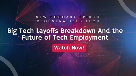 Podcast #5 - Tech Layoffs and the Future of the Tech Landscape