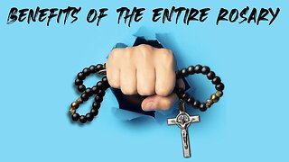 5 Benefits of the Entire Rosary