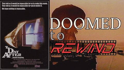 Doomed to Rewind: The Day After (1983)