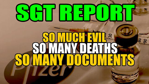 SGT Report Update 05/03/22 - So Much Evil, So Many Deaths