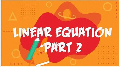 how to solve linear equation part 2