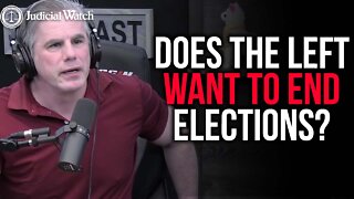FLASHBACK: Left Wants to End Elections?