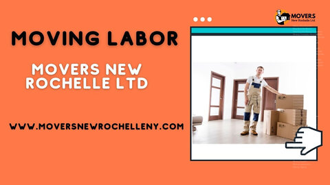 Moving Labor | Movers New Rochelle Ltd