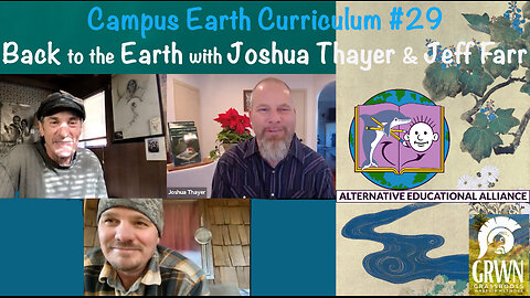 Campus Earth Curriculum #29: Back to the Earth with Joshua Thayer and Jeff Farr