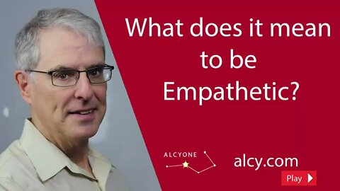 68 What does it mean to be Empathetic