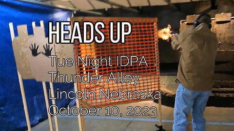 IDPA - Heads Up - 10/10/23