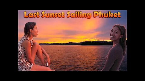Last Sunset Sailing Phuket - S7:E16