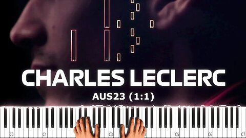 Charles Leclerc - AUS23 (1:1) - Mellow Piano Tutorial