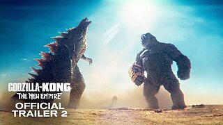 Godzilla x Kong: The New Empire (2024) | Official Trailer 2