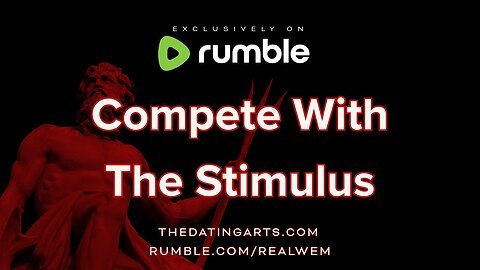 Compete With The Stimulus