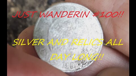 JUST WANDERIN #100!! METAL DETECTING THE NORTHWOODS!!