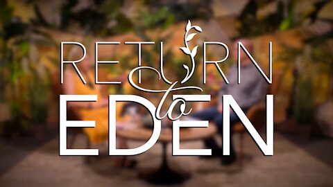 ANNOUNCING THE ALL-NEW WEEKLY SHOW “RETURN TO EDEN”