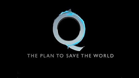 Q - The Plan To Save The World 1, Joe M, Storm Is Upon Us
