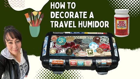 Cigar Travel Humidor Decorating with Jessica | Cigar Prop 2023