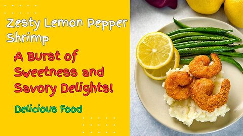 Delicious Lemon Pepper Shrimp - Sweet and Savory Meals Recipe!