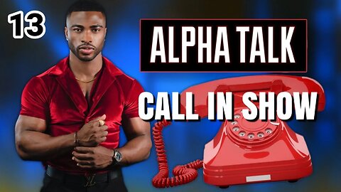 ALPHA TALK 13 : WHICH BOUNDARIES SHOULD YOU PUT IN PLACE WITH YOUR GIRL?