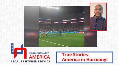 True Stories-America in Harmony! - Unhyphenated America