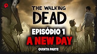 The Walking Dead - A new day / Part 5