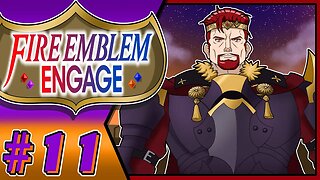 For The King!!! Fire Emblem Engage Part 11