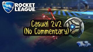 Let's Play Rocket League Gameplay No Commentary Casual 2v2 #3