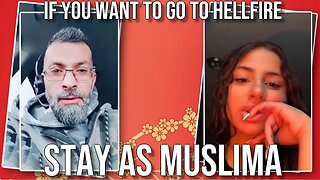 If you want to go hellfire , stay as muslima - exmuslim ahmed and jasmine