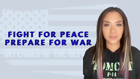 Fight for Peace. Prepare for War