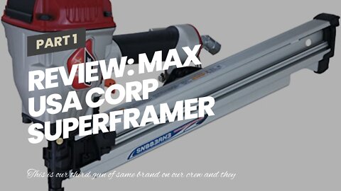 Review: MAX USA CORP SuperFramer SN883RH3 21 Degree Framing Full Round Head Stick Nailer up to...