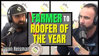 From Farmer To Roofer Of The Year | Jason Reisman | Eustis Roofing