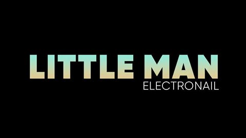 Little man - Electronail