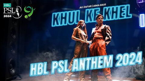 Khul Ke Khel | HBL PSL Official Anthem 2024