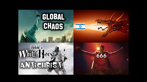 Global CHAOS: The Antichrist Is COMING!