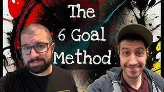 Intro to the 6 Goal Method by Goose and Harvie