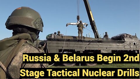 Russia & Belarus Begin 2nd Stage Tactical Nuclear Drills