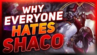 Why Shaco Is The MOST HATED Champion In League of Legends