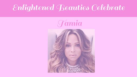 Enlightened Beauties Celebrate Tamia