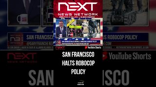 San Francisco Halts INSANELY Dangerous Robocop Policy #shorts