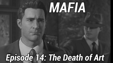 Mafia Definitive Edition Episode 14: The Death of Art