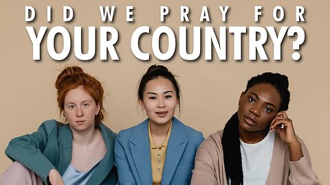 Praying for YOUR COUNTRY and EVERY NATION! (Prophetic Word Prayer)