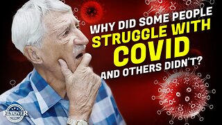 Why Did Some People Struggle with COVID and Others Didn't? - Dr. Troy Spurrill