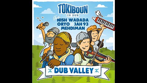 Tokiboun in Dub - Water Valley (ft. Nish Wadada)