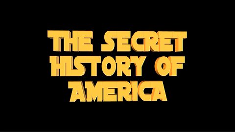 The Secret History Of America