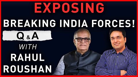 What you can do to Expose Breaking India forces! QnA with Rahul Roushan.