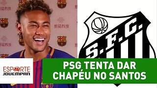 PSG tenta dar CHAPÉU no Santos em compra de Neymar. Entenda!