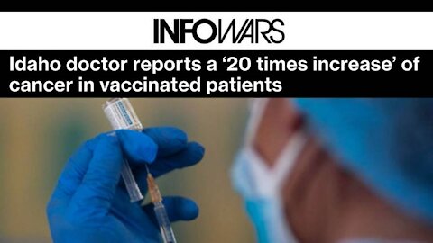 Idaho doctor reports a ‘20 times increase’ of cancer in vaccinated patients